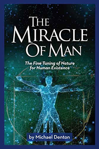 The Miracle of Man: The Fine Tuning of Nature for Human Existence -  Epub + Converted Pdf